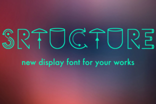 Structure: A Versatile Display Font for Digital and Print Projects